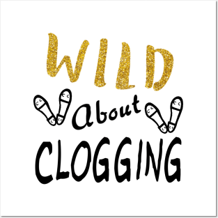 Wild About Clogging Posters and Art